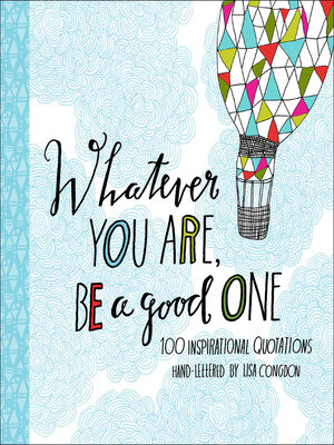 cover image of Whatever You Are, Be a Good One